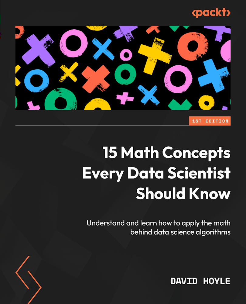15 Math Concepts Every Data Scientist Should Know David Hoyle