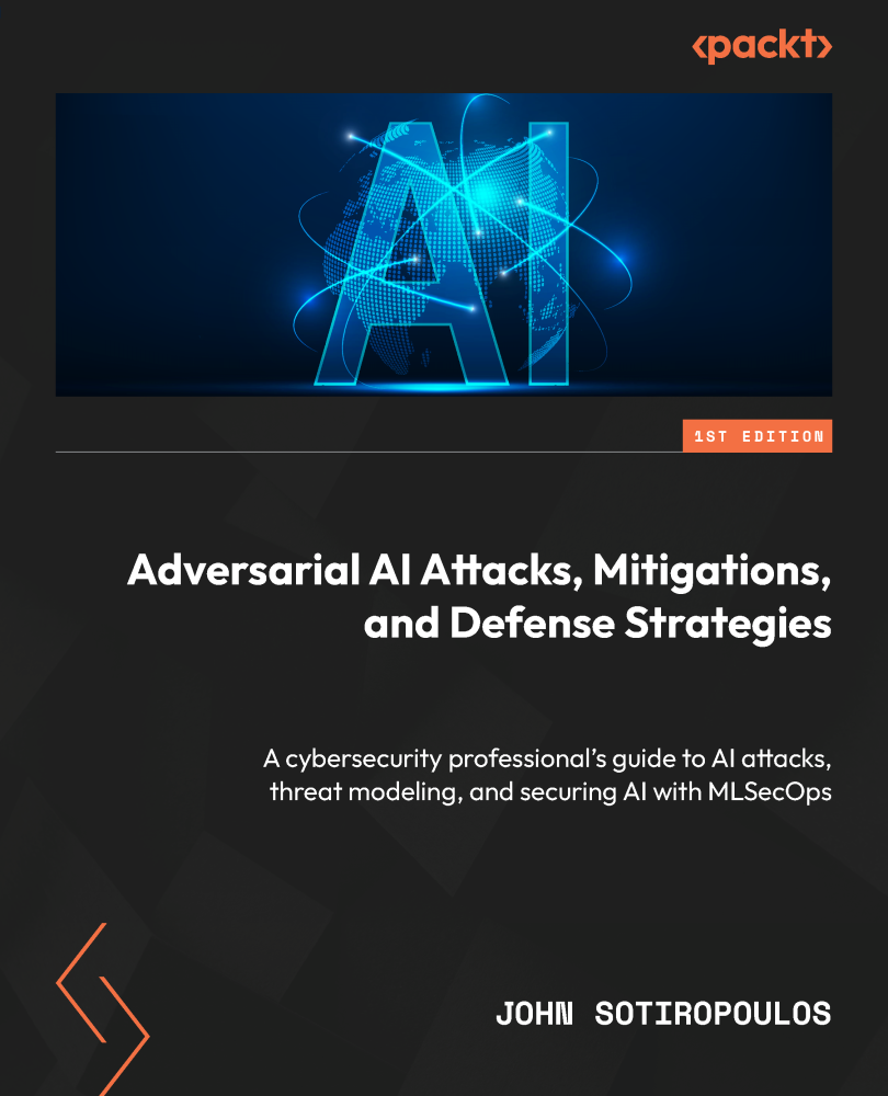Adversarial Ai Attacks Mitigations And Defense Strategies John Sotiropoulos