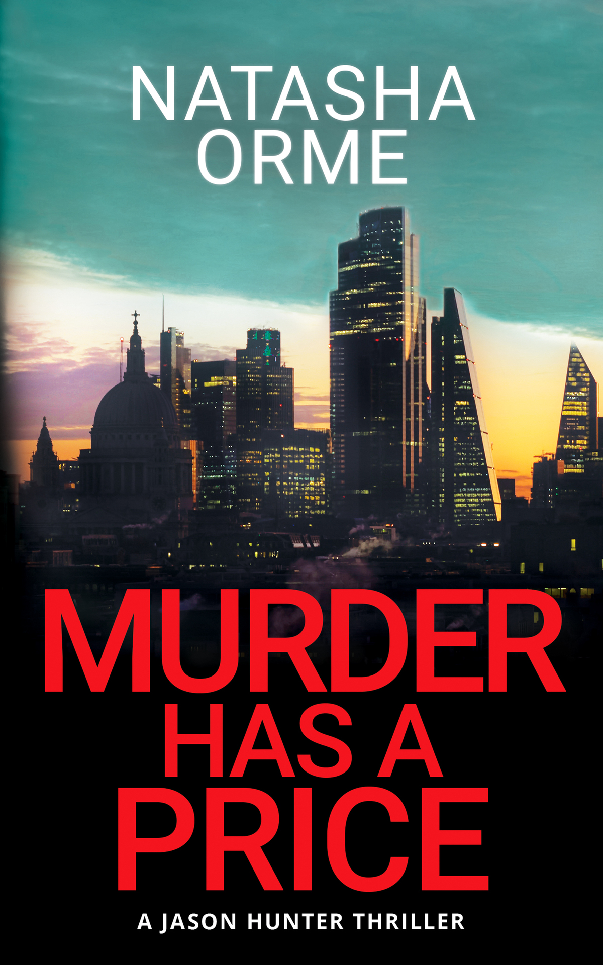 Murder Has A Price A Jason Hunter Thriller The Jason Hunter Series Natasha Orme