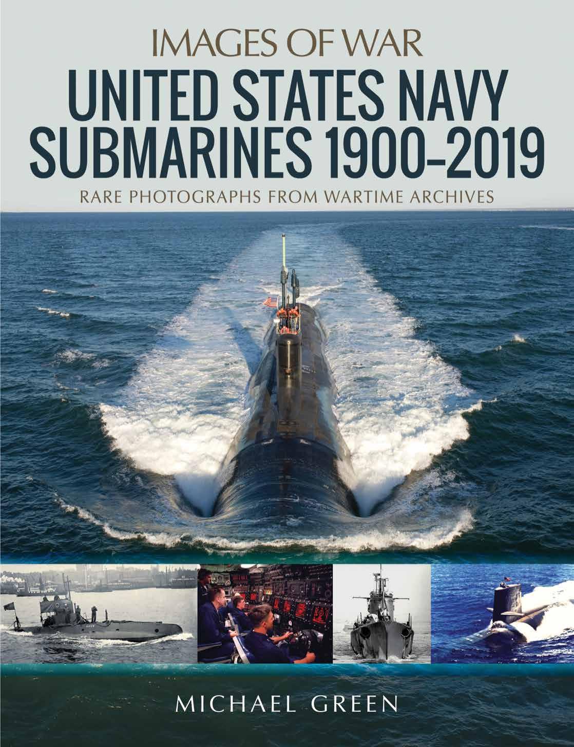 United States Navy Submarines 19002019 1st Edition Michael Green