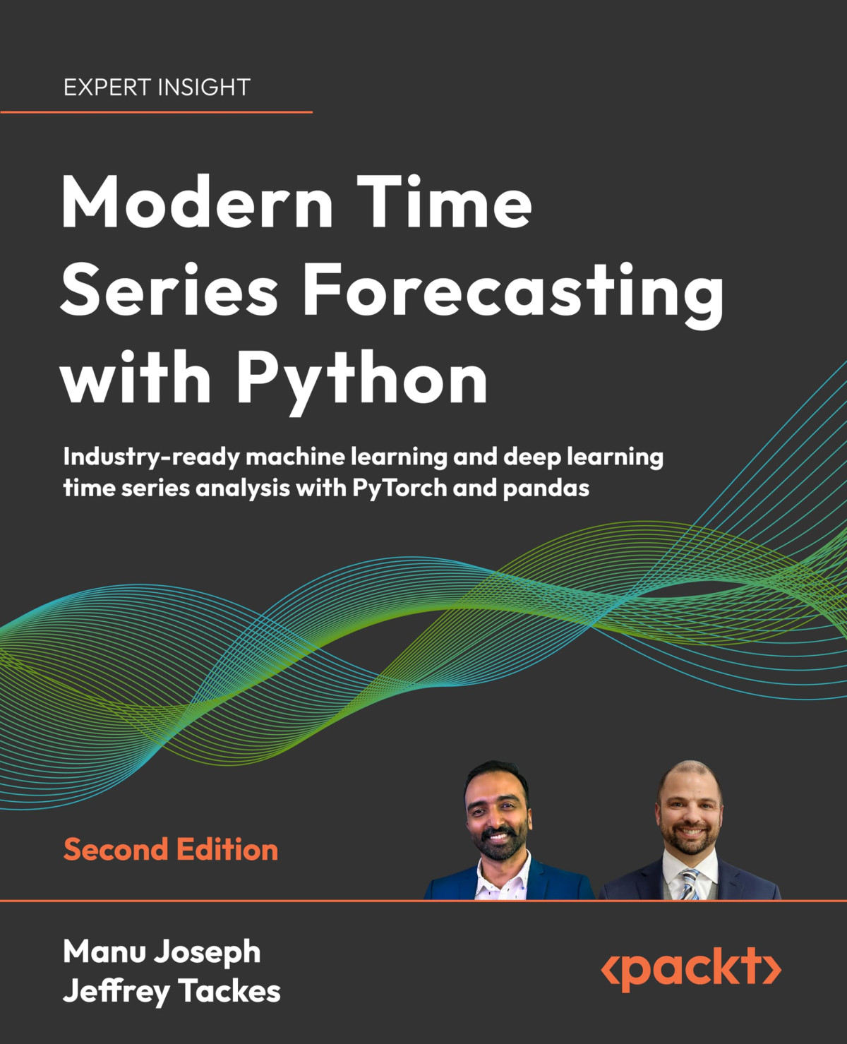Modern Time Series Forecasting With Python Industryready Machine Learning And Deep Learning Time Series Analysis With Pytorch Manu Tackes Joseph Jeffrey