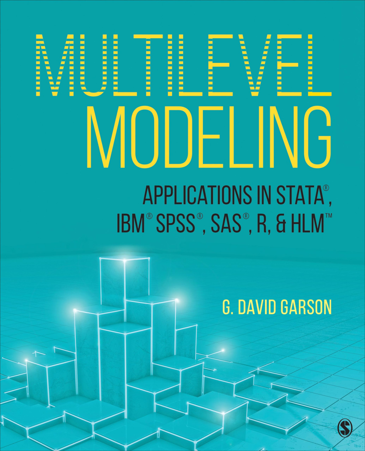Multilevel Modeling Applications In Stata Ibm Spss Sas R Hlm 1st Edition G David Garson