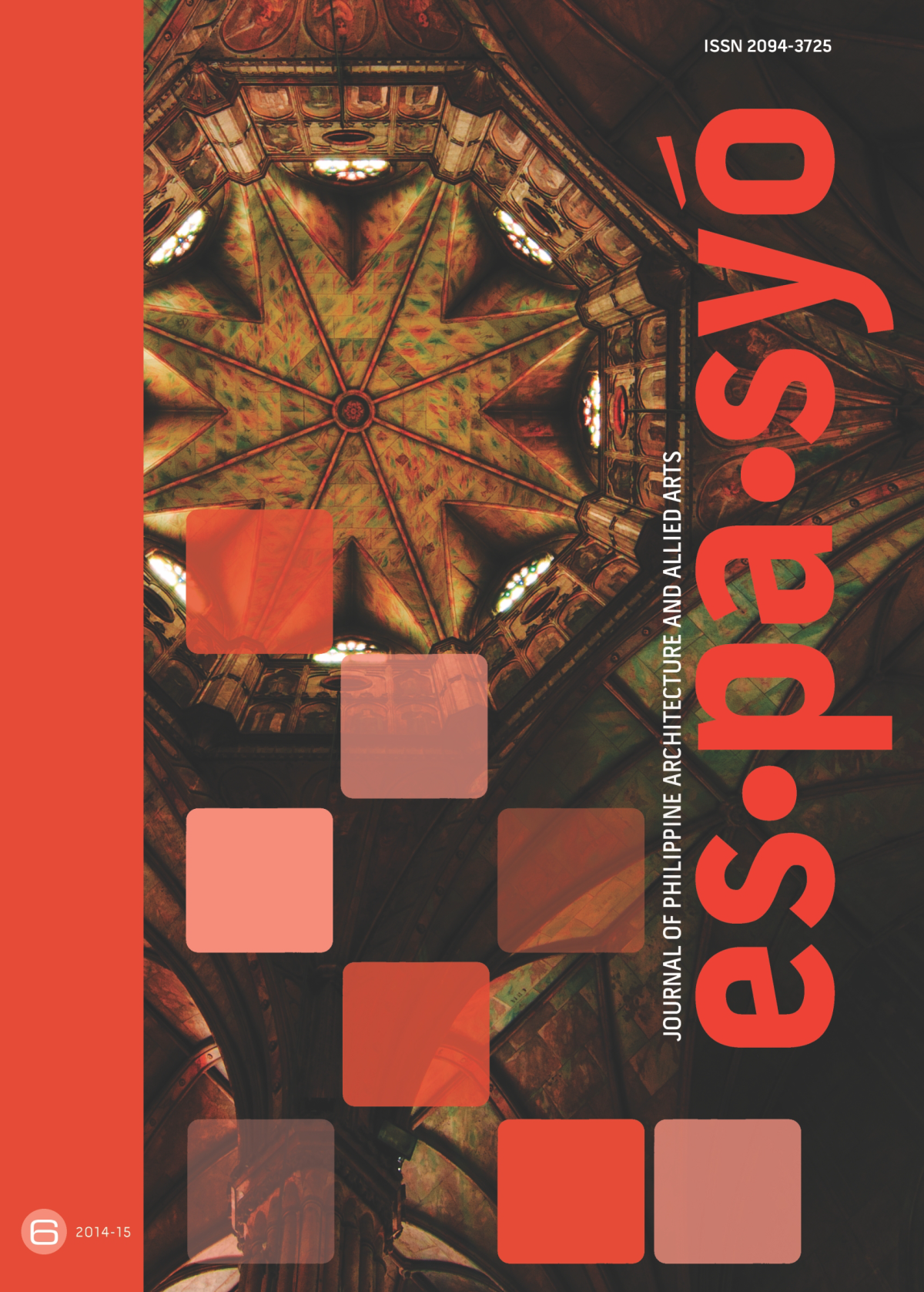 Espasyo Journal Of Philippine Architecture And Allied Arts 20142015 Up College Architecture Foundation For The Built Environment