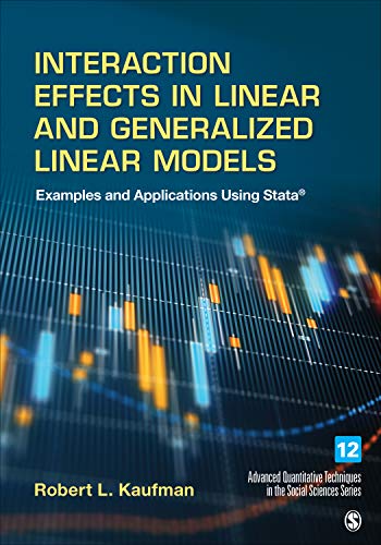 Interaction Effects In Linear And Generalized Linear Models 1st Edition Robert L Kaufman