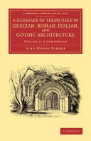 A Glossary Of Terms Used In Grecian Roman Italian And Gothic Architecture 2014th Edition John Henry Parker