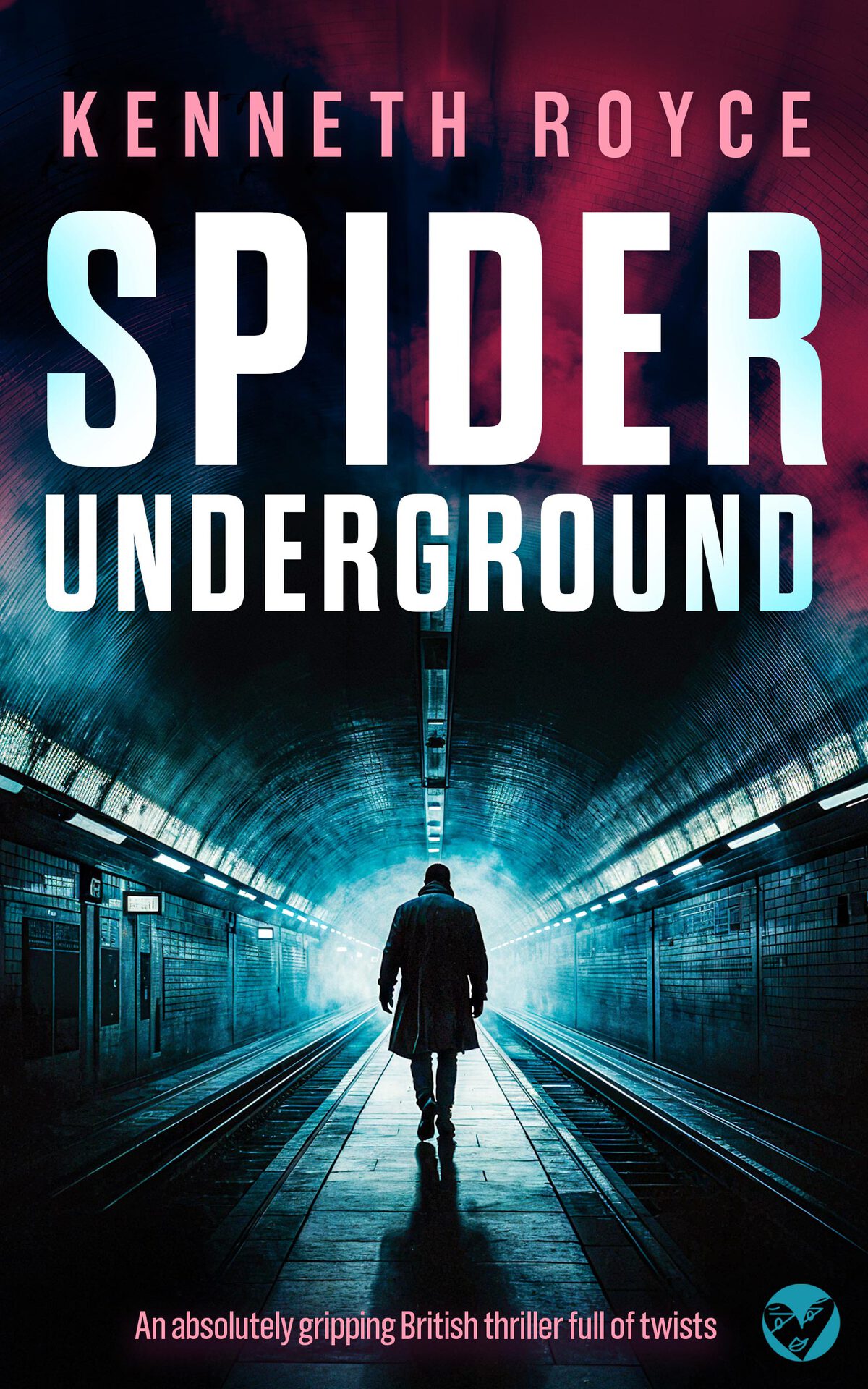 Spider Underground An Absolutely Gripping Classic British Thriller Full Of Twists Spider Scott Thrillers Book 4 Kenneth Royce