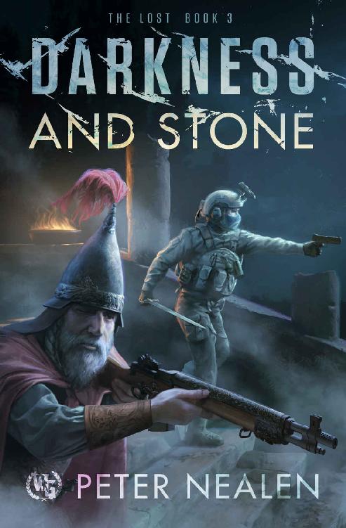 Darkness And Stone The Lost Book 3 Peter Nealen