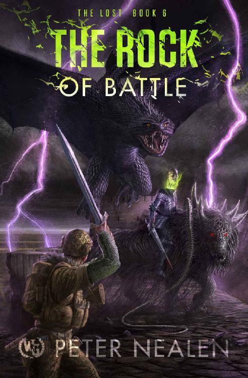 The Rock Of Battle The Lost Book 6 Peter Nealen