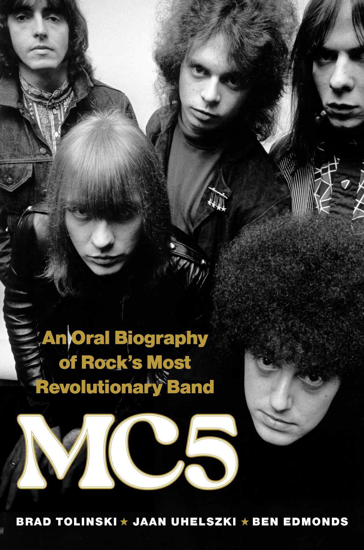 Mc5 Brad Tolinski Jaan Uhelszki Ben Edmonds