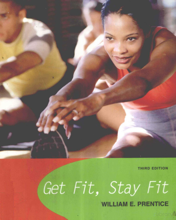 Get Fit Stay Fit 3rd Edition 3rd Edition William E Prentice