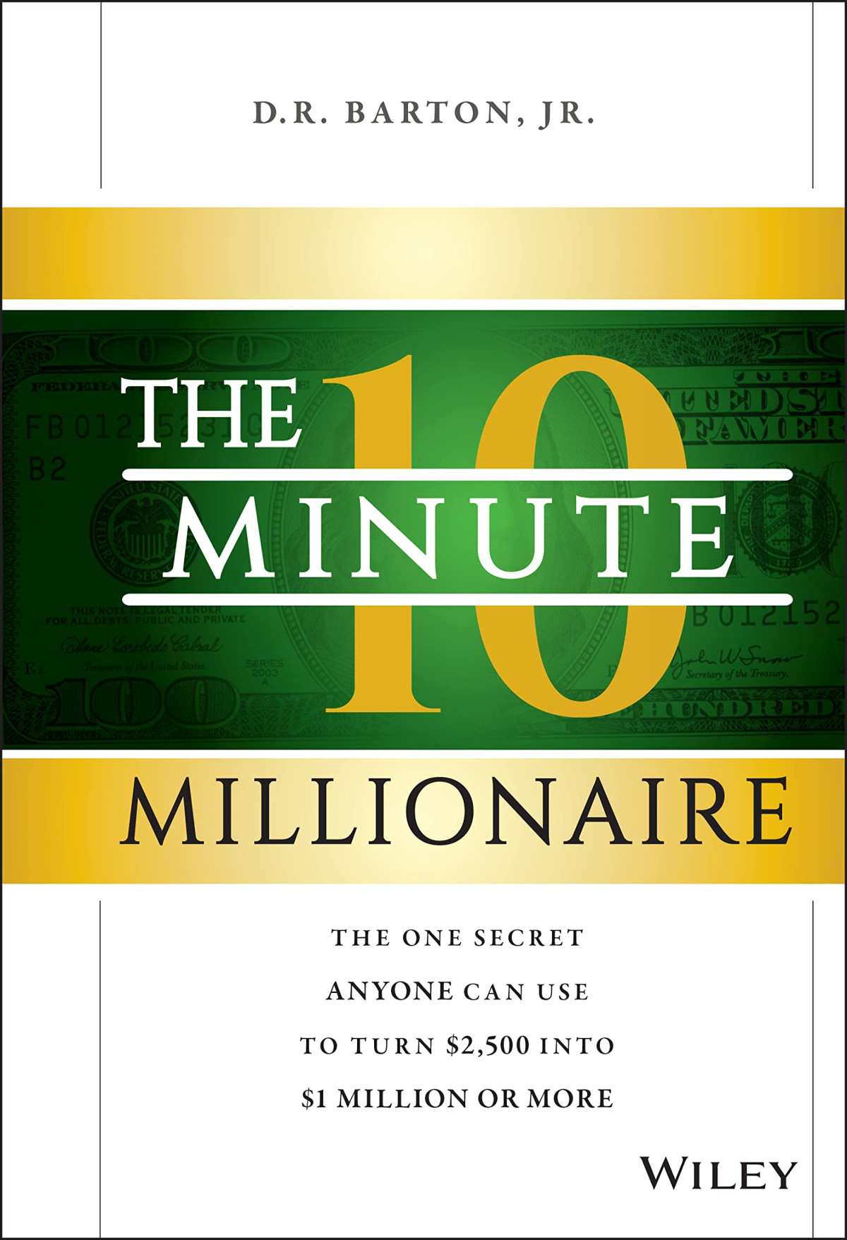 The 10minute Millionaire 2017th Edition D R Barton Jr