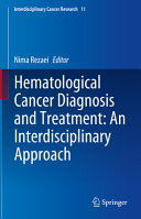 Hematological Cancer Diagnosis And Treatment An Interdisciplinary Approach Nima Rezaei