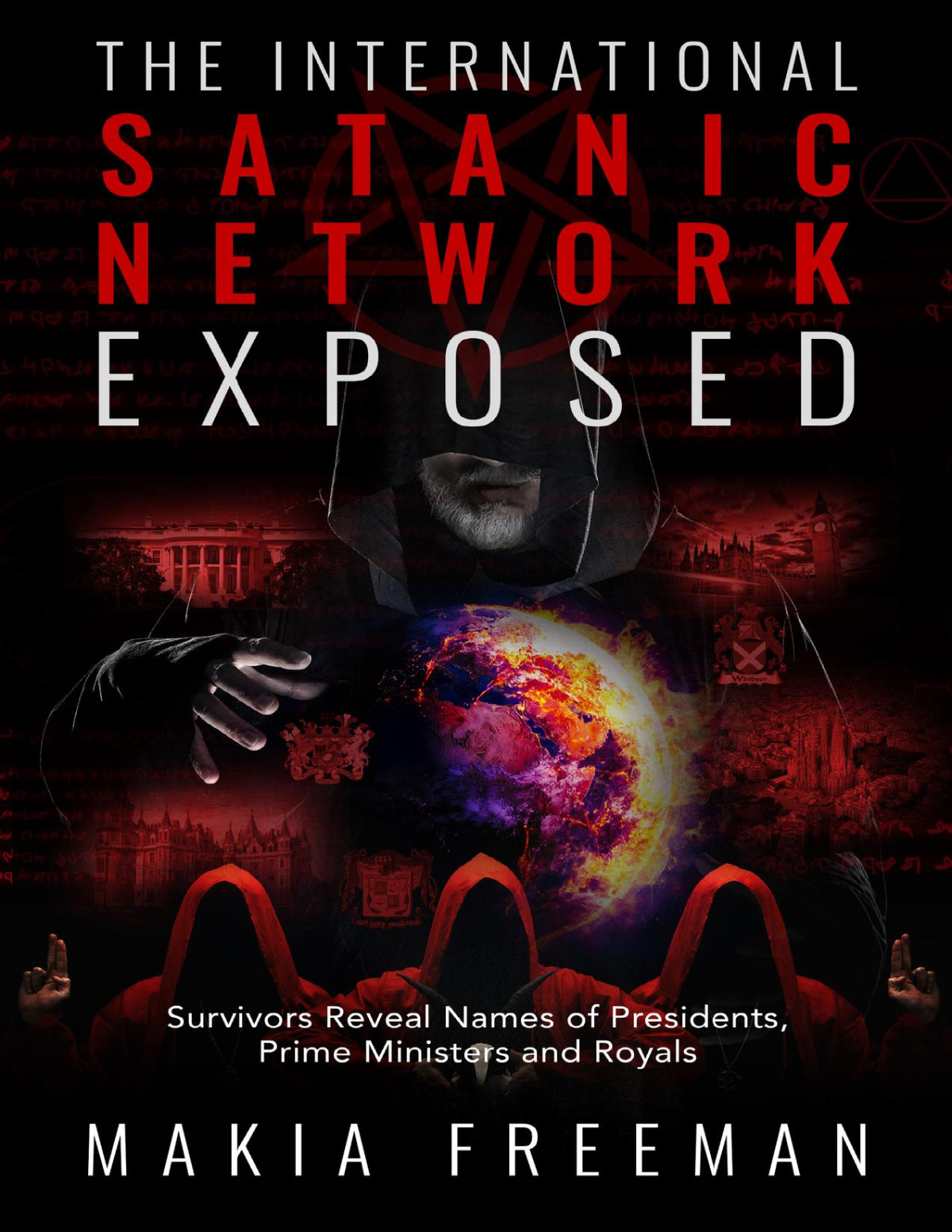 The International Satanic Network Exposed Survivors Reveal Names Of Presidents Prime Ministers And Royals Makia Freeman