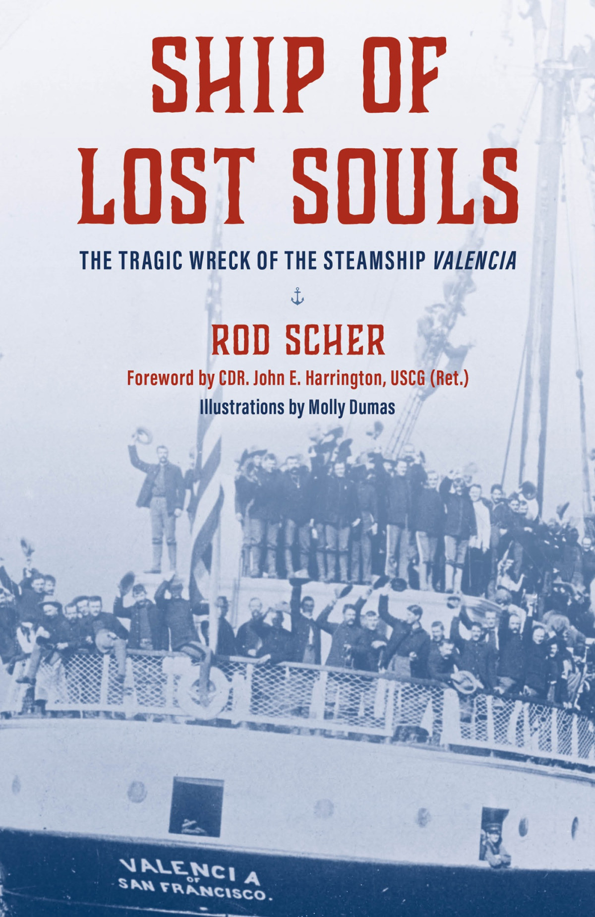 Ship Of Lost Souls The Tragic Wreck Of The Steamship Valencia Rod Scher