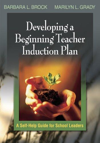 Developing A Teacher Induction Plan A Guide For School Leaders 1st Edition Barbara Lbrock