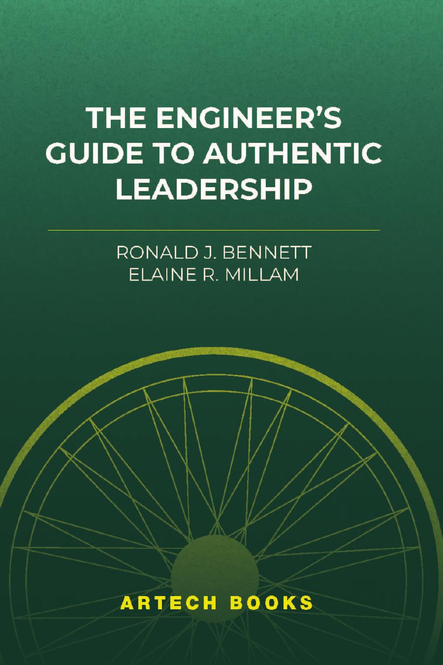 The Engineers Guide To Authentic Leadership Ronald J Bennett