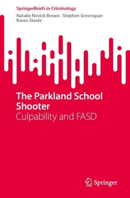 The Parkland School Shooter 2024th Edition Natalie Novick Brown