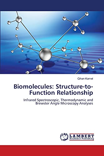 Biomolecules Structuretofunction Relationship Infrared Spectroscopic Thermodynamic And Brewster Angle Microscopy Analyses 2013th Edition Gihan Kamel