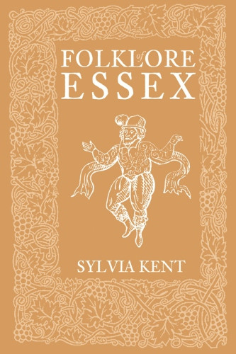Folklore Of Essex Kent Sylvia