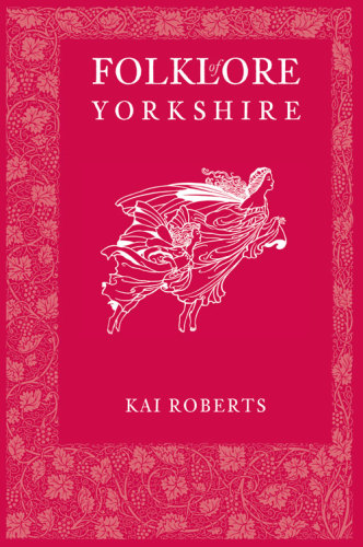 Folklore Of Yorkshire Roberts Kai