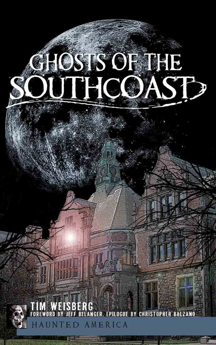 Ghosts Of The Southcoast Weisberg Tim
