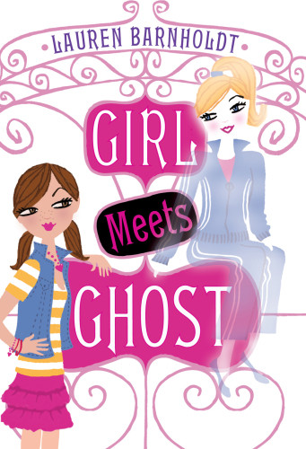 Girl Meets Ghost Barnholdt Lauren