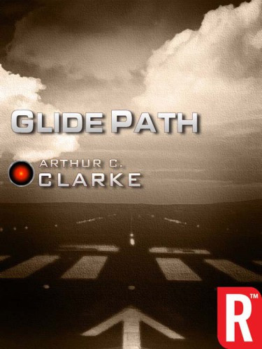 Glide Path Arthur C Clarke