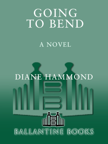 Going To Bend Hammond Diane
