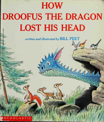 How Droofus The Dragon Lost His Head Peet Bill