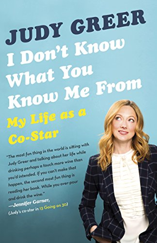I Dont Know What You Know Me From Confessions Of A Costar Greer Judy