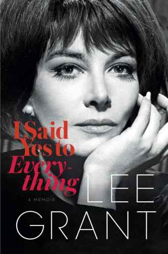 I Said Yes To Everything A Memoir Grant Lee