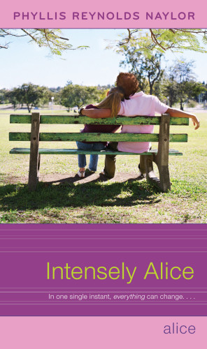 Intensely Alice Phyllis Reynolds Naylor