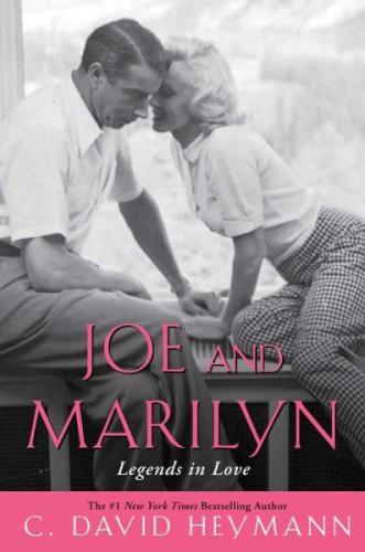 Joe And Marilyn Legends In Love C David Heymann