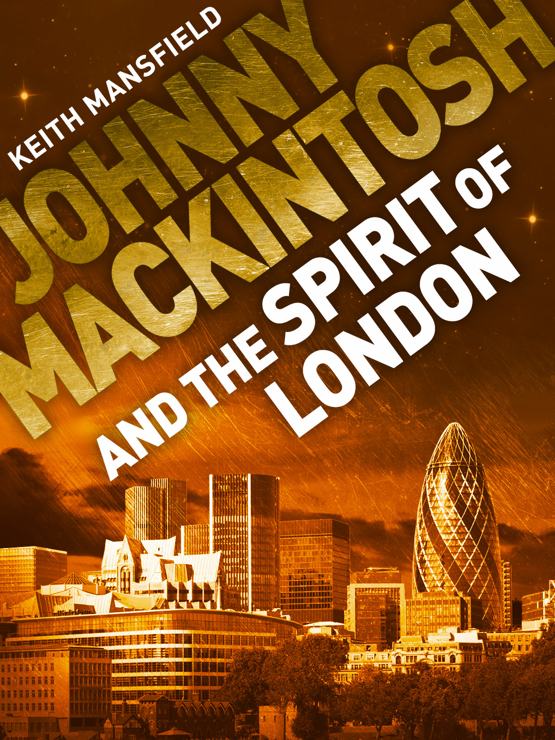 Johnny Mackintosh And The Spirit Of London Mansfield Keith