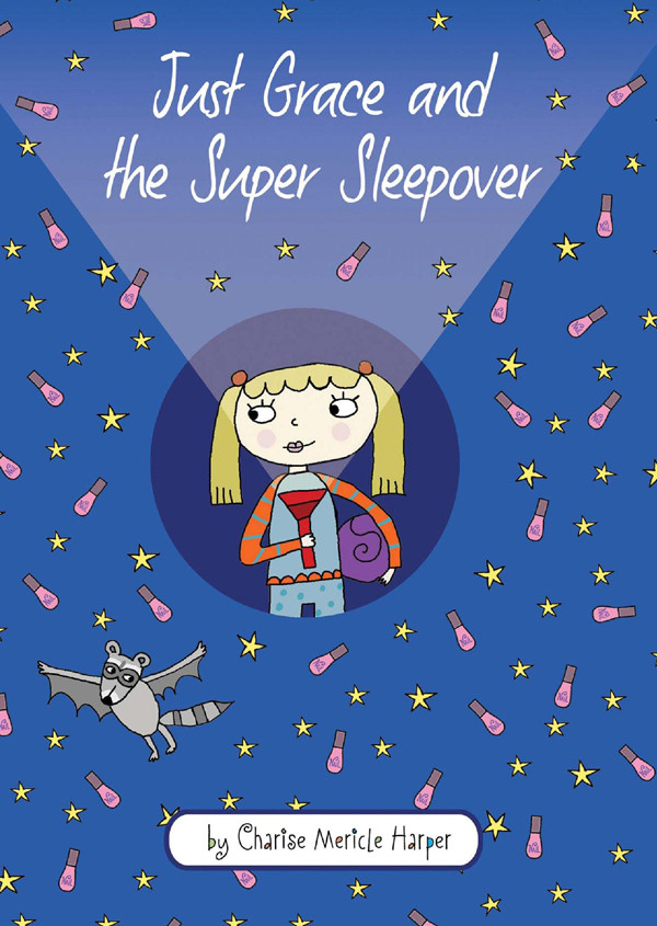 Just Grace And The Super Sleepover Harper Charise Mericle