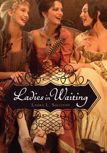 Ladies In Waiting Sullivan Laura L