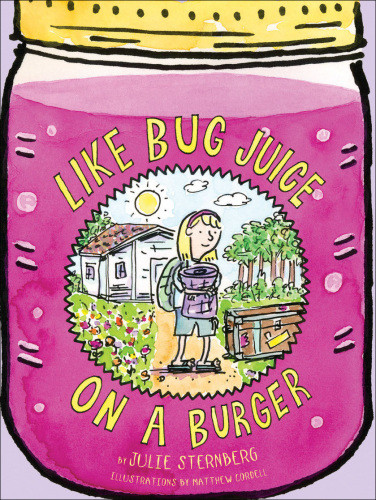 Like Bug Juice On A Burger Sternberg Julie