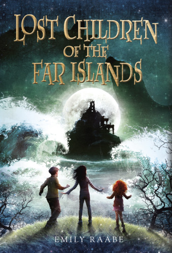 Lost Children Of The Far Islands Raabe Emily