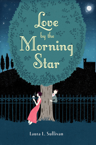 Love By The Morning Star Sullivan Laura L