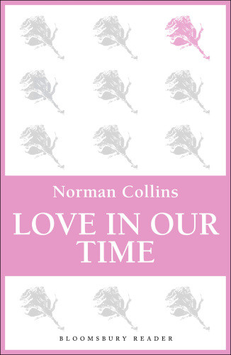 Love In Our Time Collins Norman