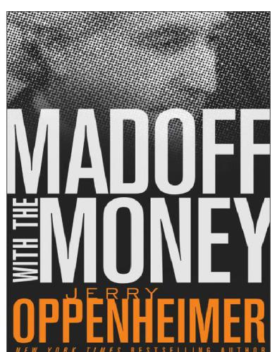 Madoff With The Money Oppenheimer Jerry