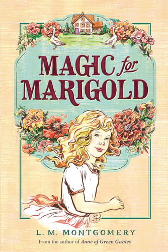 Magic For Marigold Montgomery L M