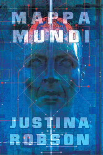 Mappa Mundi Justina Robson