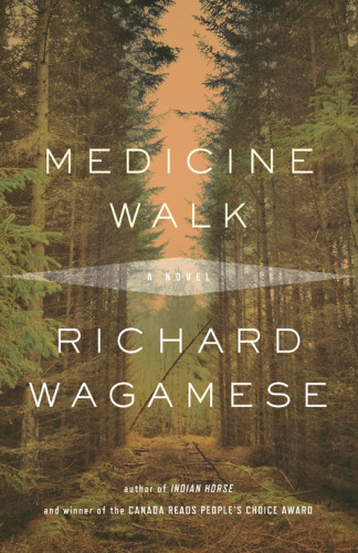 Medicine Walk Richard Wagamese