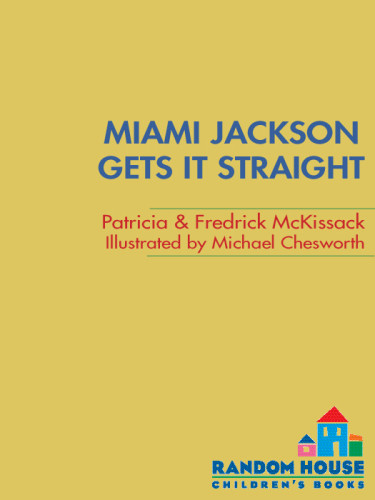 Miami Jackson Gets It Straight Mckissack Patricia Mckissack Fredrick