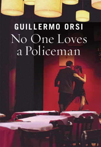 No One Loves A Policeman Orsi Guillermo