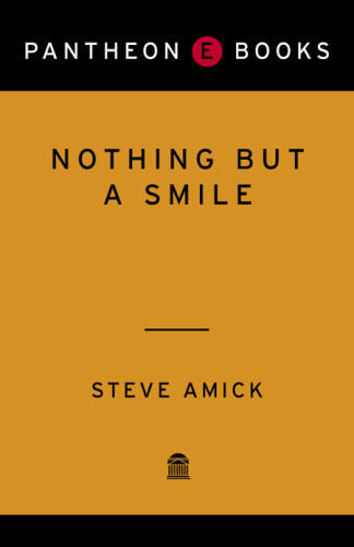 Nothing But A Smile Amick Steve