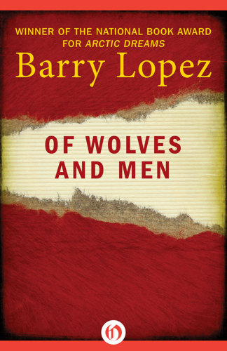 Of Wolves And Men Barry Lopez