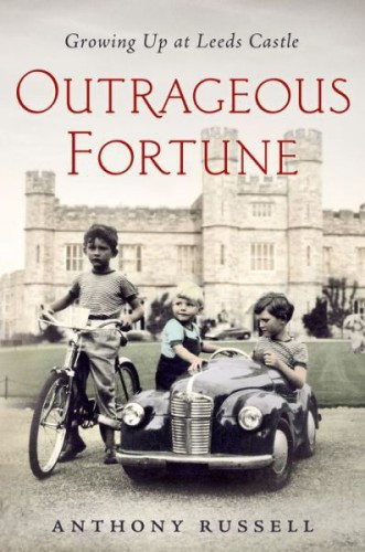 Outrageous Fortune Growing Up At Leeds Castle Russell Anthony