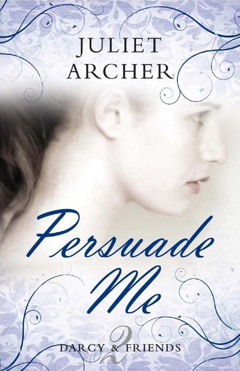 Persuade Me Darcy Friends 2 Juliet Archer